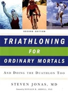 Steven Jonas - Triathloning for Ordinary Mortals
