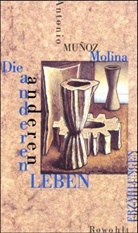 Antonio Muñoz Molina - Die anderen Leben