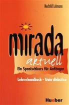 Mirada aktuell: Lehrerhandbuch - Guía didáctica