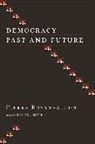 Pierre Rosanvallon, Pierre (College de France) Rosanvallon, Rosanvallon Pierre, Samuel Moyn, Moyn Samuel - Democracy Past and Future