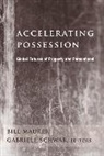 Bill Maurer, Bill (EDT)/ Schwab Maurer, Bill (University of California At Irvine) Maurer, Bill Schwab Maurer, Bill Maurer, Bill (University of California At Irvine) Maurer... - Accelerating Possession