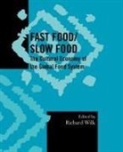 Richard R. Wilk, Richard Wilk - Fast Food/Slow Food