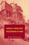 Peter Paravalos, Paravalos Peter - Moving a House With Preservation in Mind