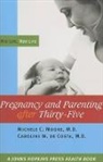 Caroline M. Costa, Caroline M. De Costa, Caroline M. de Costa, Michele Moore, Michele C. Moore, Michele C. Costa Moore - Pregnancy and Parenting After Thirty-Five