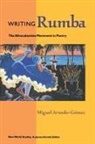 Miguel Arnedo-Gomez - Writing Rumba