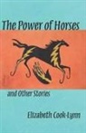 Elizabeth Cook-Lynn - The Power of Horses And Other Stories