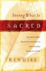 Ken Gire - Seeing What Is Sacred