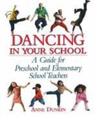 Anne Dunkin - Dancing in Your School