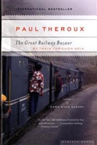 Paul Theroux - The Great Railway Bazaar
