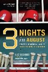Buzz Bissinger, H. G. Bissinger, Bissinger Buzz Bissinger - Three Nights in August