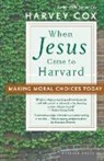 Harvey Cox, Harvey Gallagher Cox - When Jesus Came to Harvard