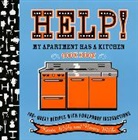 Mills Kevin Mills, Kevin Mills, Kevin/ Mills Mills, Nancy Mills, Mills Nancy Mills, Richard A. Goldberg... - Help! My Apartment Has a Kitchen Cookbook