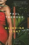 Paul Theroux - Blinding Light
