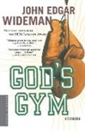 John Edgar Wideman - God's Gym