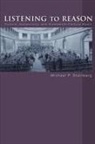 Michael Steinberg, Michael P. Steinberg, Steinberg Michael P. - Listening to Reason
