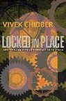 Vivek Chibber - Locked in Place
