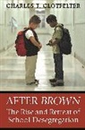 Charles Clotfelter, Charles T. Clotfelter, Clotfelter Charles T. - After Brown