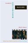 Michele Lamont, Alford Young, Alford A Young, Alford A. Young, Paul DiMaggio, Robert Wuthnow - Minds of Marginalized Black Men
