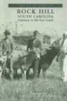 Anne E. Beard, Anne Beard Ed D., J. Edward Lee, J. Edward Lee Ph. D. - Rock Hill, South Carolina: Gateway to the New South