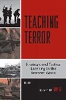 James J. F. Forest, James J.F. Forest, James Jf Forest, James Jf Forest - Teaching Terror
