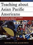 Edith Wen-Chu (EDT)/ Omatsu Chen, Edith Wen-Chu Omatsu Chen, CHEN EDITH WEN CHU OMATSU GLENN, Edith Wen Chen, Edith Wen-Chu Chen, Glenn Omatsu - Teaching About Asian Pacific Americans