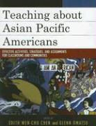 Edith Wen Chen, Edith Wen-Chu Chen, Edith Wen-Chu Omatsu Chen, Edith Wen Chen, Edith Wen-Chu Chen, Glenn Omatsu - Teaching About Asian Pacific Americans