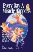 Rodney Charles,  1st World Library, Elizabeth Pasco - Every Day a Miracle Happens