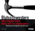 Mary Higgins Clark, Ingrid van Bergen - Wenn wir uns wiedersehen, 4 Audio-CDs (Audio book)