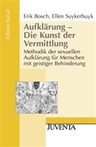 Bosch, Eri Bosch, Erik Bosch, Suykerbuyk, Ellen Suykerbuyk, Regina Humbert - Aufklärung, Die Kunst der Vermittlung