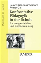 Gall, Reiner Gall, Kilb, Rainer Kilb, Weidner, Jens Weidner - Konfrontative Pädagogik in der Schule