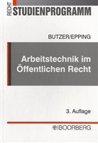 Butze, Herman Butzer, Hermann Butzer, Epping, Volker Epping - Arbeitstechnik im Öffentlichen Recht