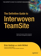 Bria Hastings, Brian Hastings, Justin McNeal - The Definitive Guide to Interwoven TeamSite