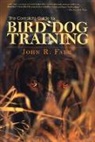 John Falk, John R. Falk - Complete Guide to Bird Dog Training