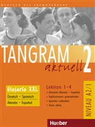 Tangram aktuell - 2: Glosario XXL Deutsch-Spanisch, Aleman-Espanol, Lektion 1-4