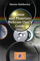 Martin Mobberley - Lunar and Planetary Webcam User's Guide
