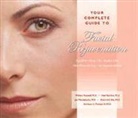 David Ellis, David A F Ellis, David A.F. Ellis, Neil Gordon, Neil A. Gordon, Jon Mendelsohn... - Your Complete Guide to Facial Rejuvenation Facelifts - Browlifts - Eyelid Lifts - Skin Resurfacing - Lip Augmentation