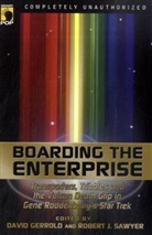David Gerrold, David Gerrold, Robert J. Sawyer - Boarding the Enterprise