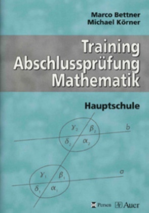 Marco Bettner, Michael Körner, Marco Bettner, Michael Körner - Training Abschlussprüfung Mathematik, Hauptschule Arbeitsheft