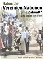 Alison Boronowski, Jim Wilkinson - Haben die Vereinten Nationen eine Zukunft?