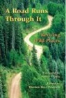 Thomas Reed Petersen - A Road Runs Through It: Reviving Wild Places