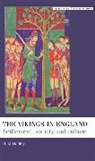 D M Hadley, D. M. Hadley, Dawn M. Hadley, S. H. Rigby - Vikings in England