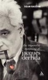 Sean Gaston - The Impossible Mourning of Jacques Derrida