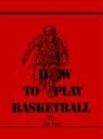 Dr Lee, Lee Dr Lee, Dr. Lee, Lee - How to Play Basketball