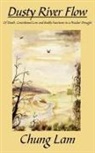 Chung Lam - Dusty River Flow