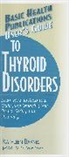 Kathleen Barnes - Basic Health Publications User's Guide to Thyroid Disorders