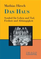 Mathias Hirsch - Das Haus