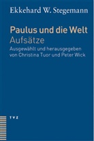Ekkehard Stegemann, Ekkehard W. Stegemann, Christina Tuor, Christina Tuor-Kurth, Peter Wick - Paulus und die Welt
