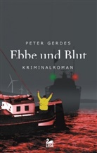Peter Gerdes - Ebbe und Blut