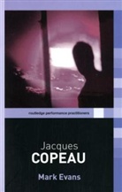 Mark Evans - Jacques Copeau