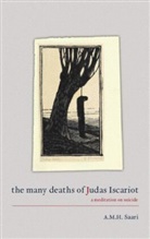 A. M. H. Saari, Aaron M. Saari, Aaron Maurice Saari, Saari Aaron Maurice - Many Deaths of Judas Iscariot